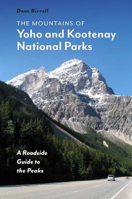 The Mountains of Yoho and Kootenay National Parks