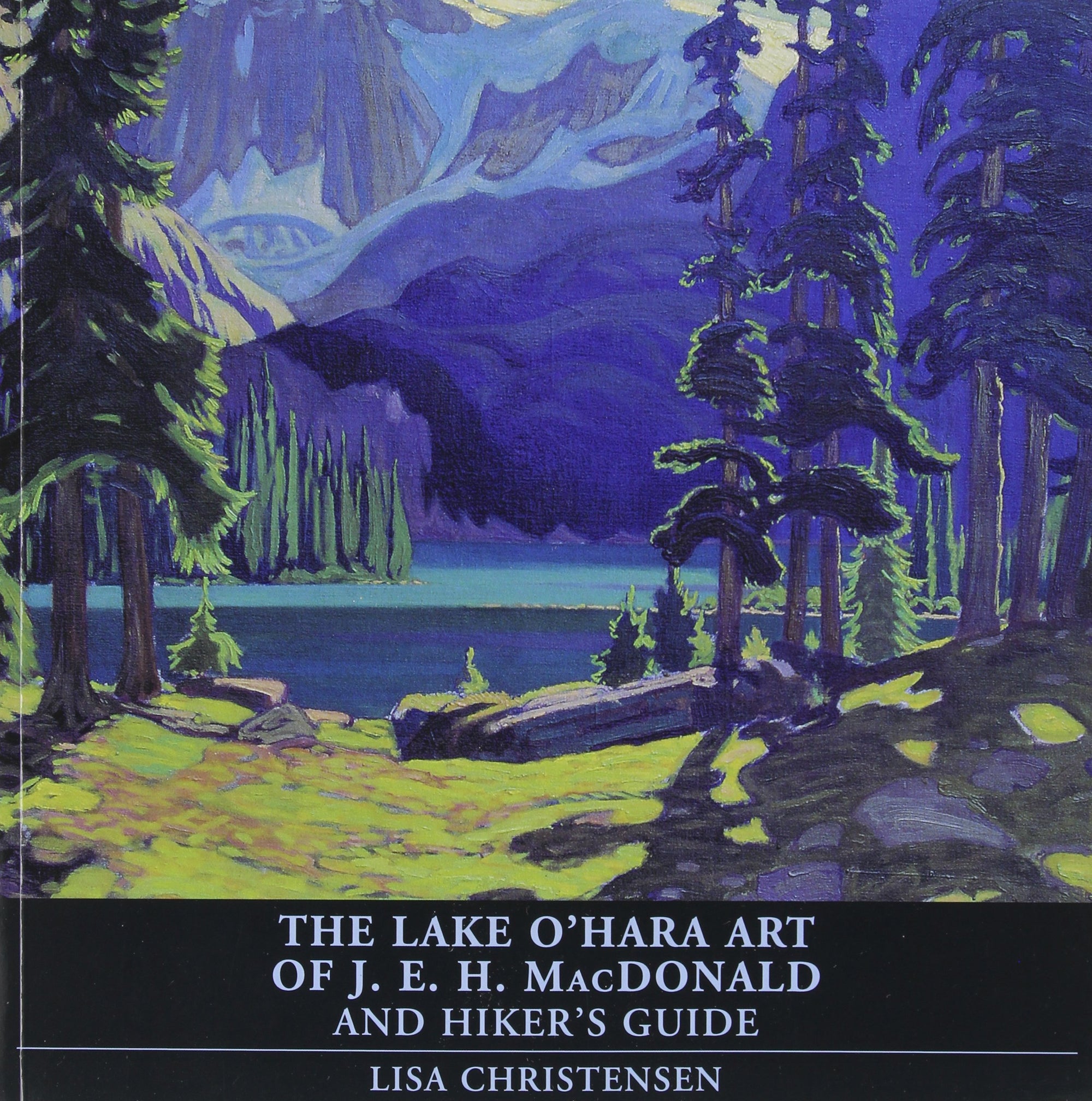 Lake O'Hara Art of J.E.H. MacDonald