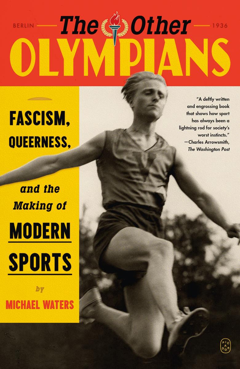 The Other Olympians: Fascism, Queerness, and the Making of Modern Sports