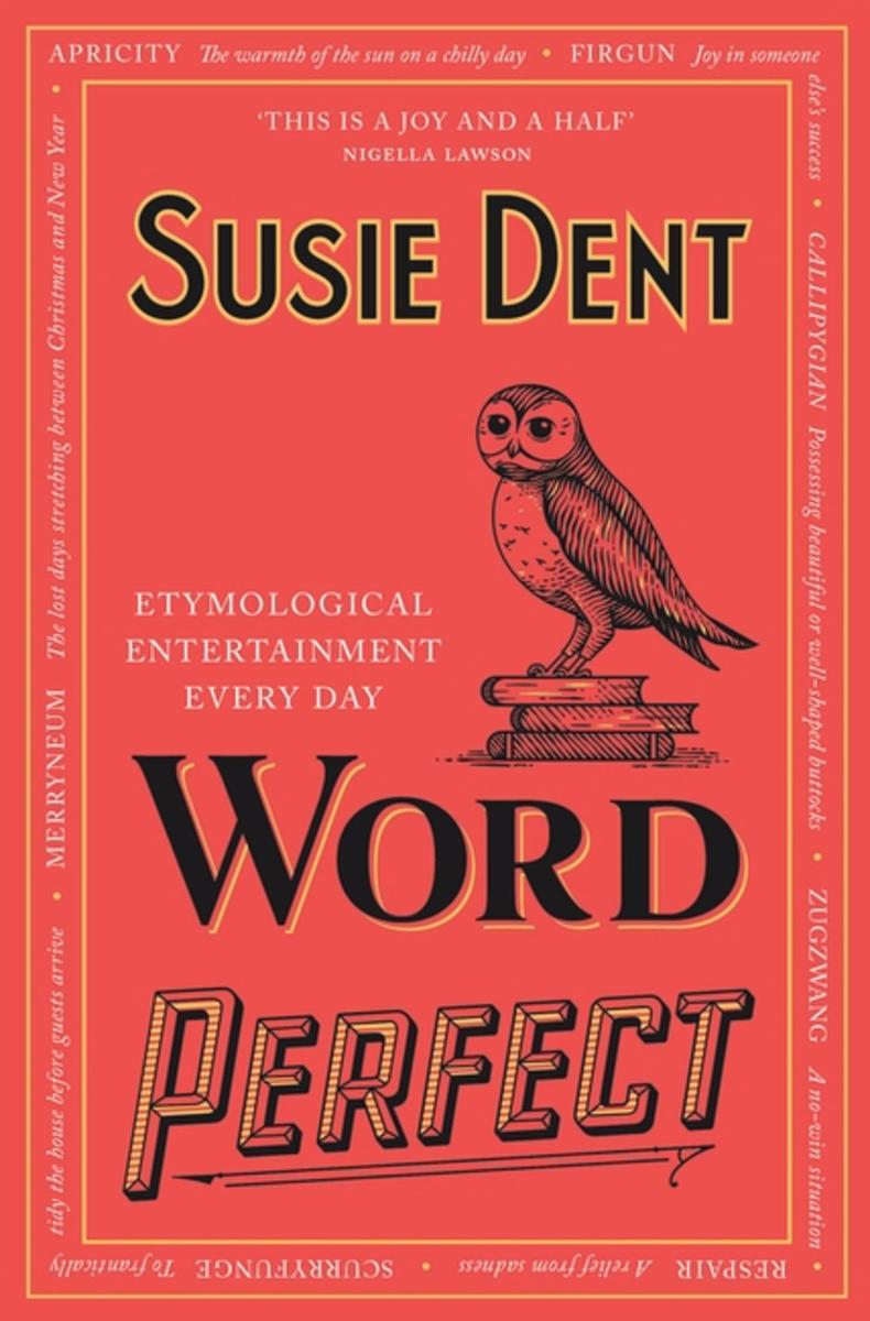 Word Perfect: An Etymological Entertainment Every Day