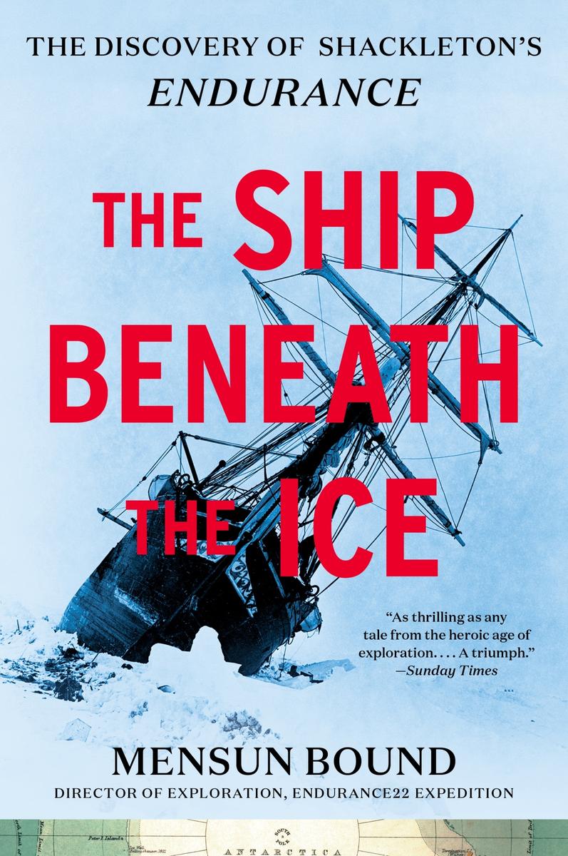 The Ship Beneath the Ice: The Discovery of Shackleton's Endurance