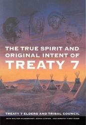 The True Spirit and Original Intent of Treaty 7