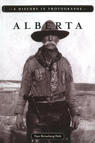 Alberta, a history in photographs