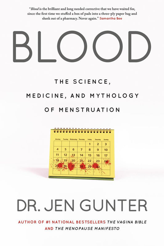 Blood: The science, medicine, and mythology of menstruation