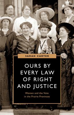 Ours by Every Law of Right and Justice: Women's Suffrage and the Struggle for Democracy
