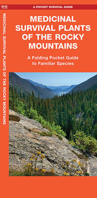 Pocket Guide Medicinal Survival Plants of the Rocky Mountains