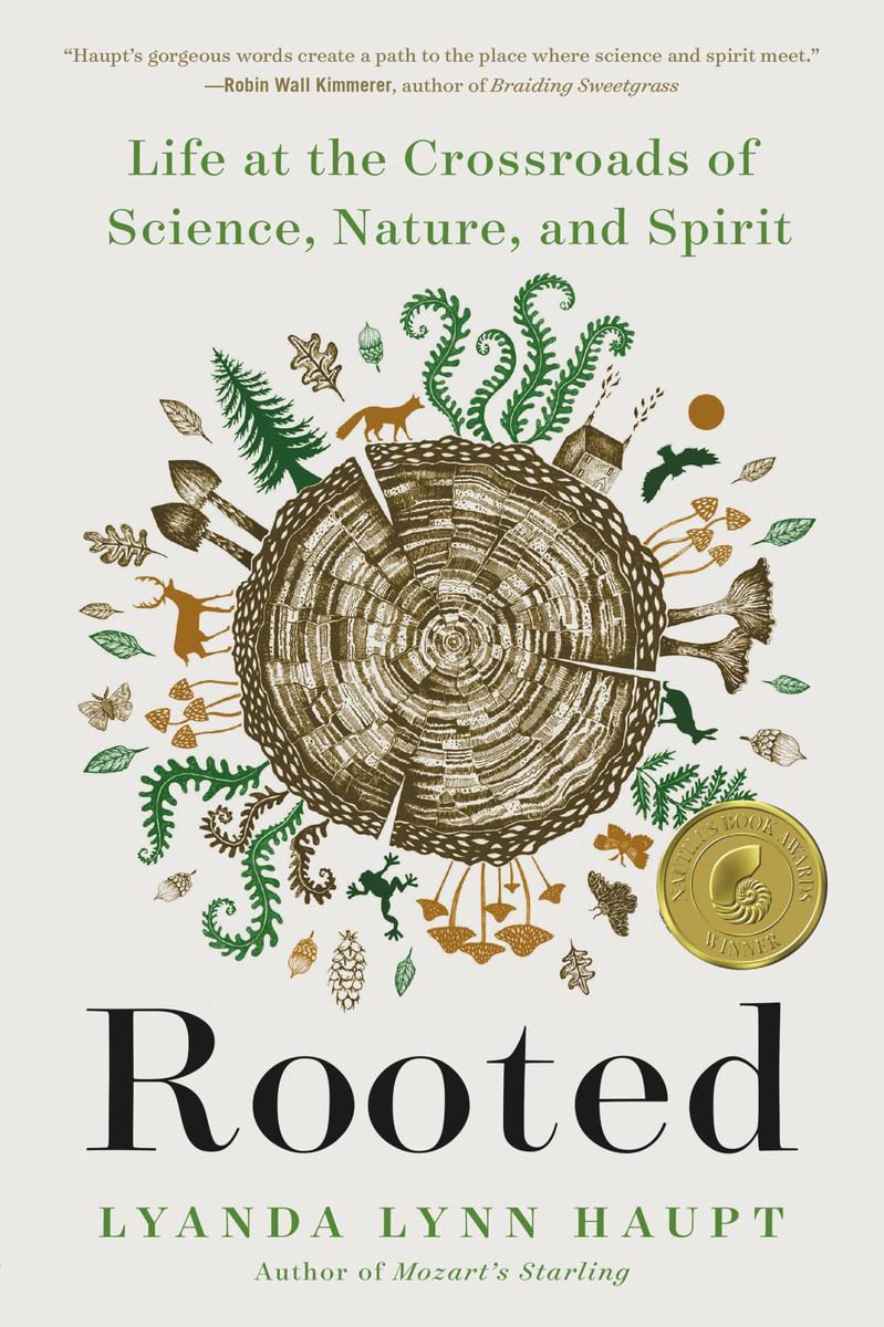 Rooted: Life at the Crossroads of Science, Nature & Spirit