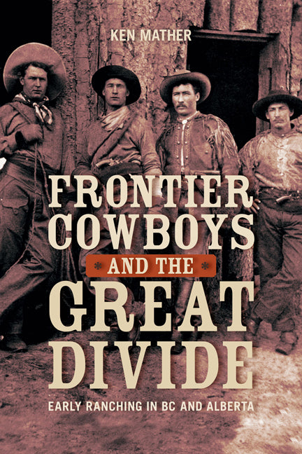 Frontier Cowboys and the Great Divide