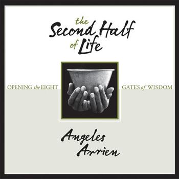 The Second Half of Life: Opening the Eight Gates of Wisdom