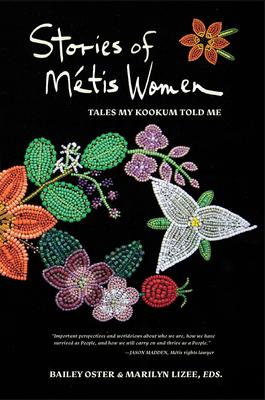 Stories of Metis Women: Tales My Kookum Told Me