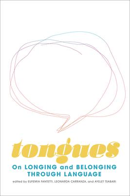 Tongues: An Anthology on Longing and Belonging through Language