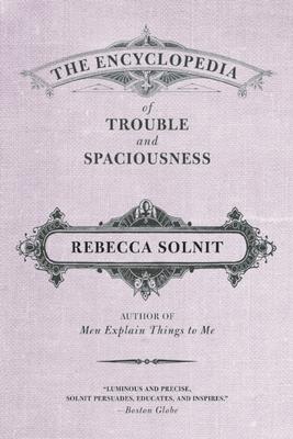 Encyclopedia of Trouble and Spaciousness