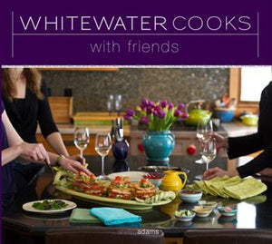 Whitewater Cooks with Friends