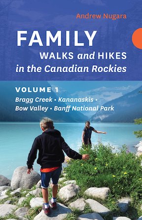 Family Walks and Hikes in the Canadian Rockies Vol 1 Second Edition