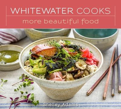 Whitewater Cooks More Beautiful Food