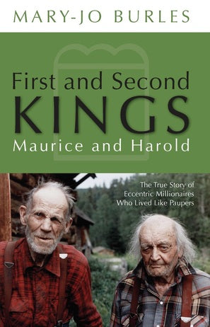 First and Second Kings: The True Story of Eccentric Millionaires Who Lived Like Paupers